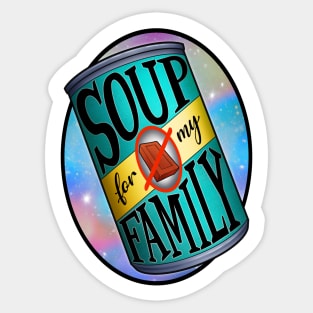 Soup for my Family Sticker